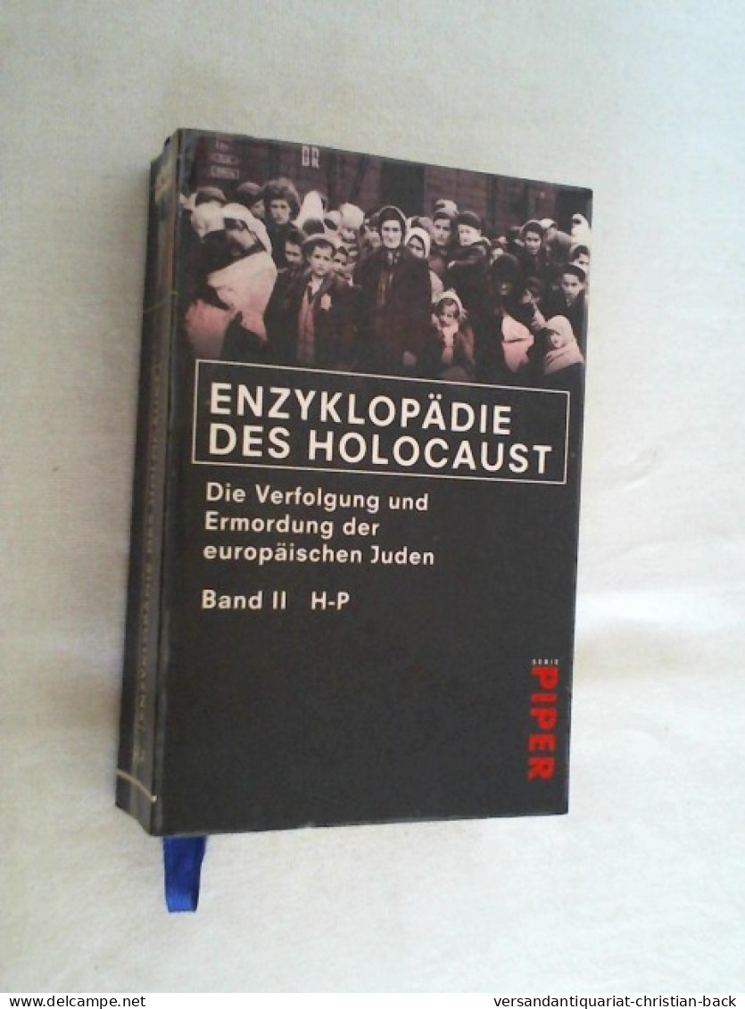 Enzyklopädie Des Holocaust : Die Verfolgung Und Ermordung Der Europäischen Juden. Band II  H-P - Hedendaagse Politiek