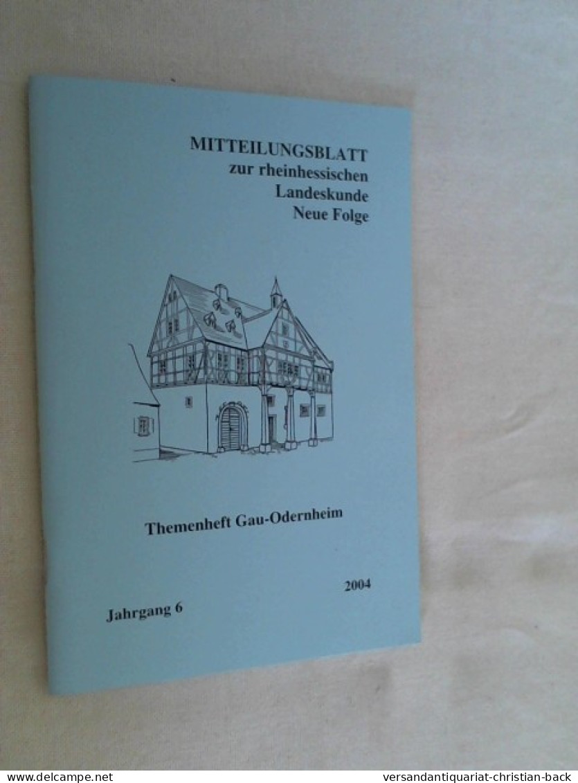 Mitteilungsblatt Zur Rheinhessischen Landeskunde - Neue Folge - Themenheft Gau Odernheim - Rhénanie-Palatinat