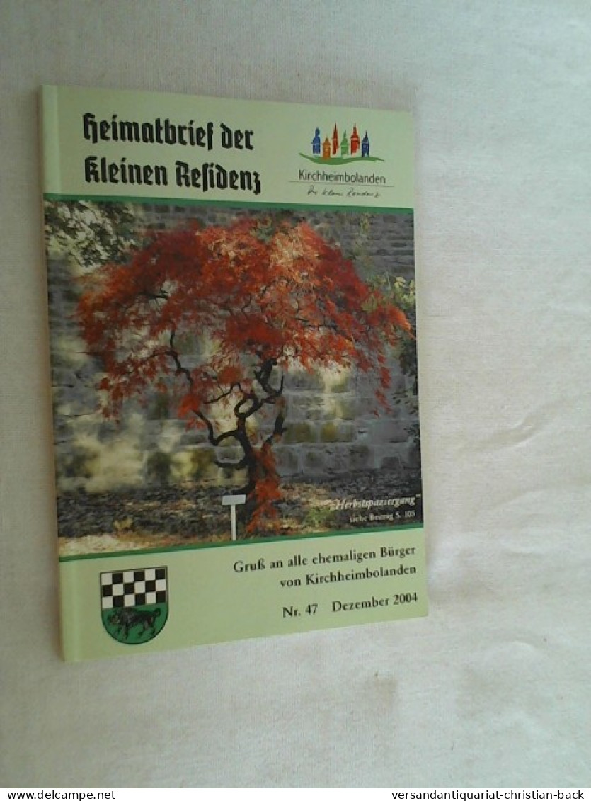 Heimatbrief Der Kleinen Residenz. Gruß An Alle Ehemaligen Bürger Von Kirchheimbolanden  Dezember 2004. - Rheinland-Pfalz