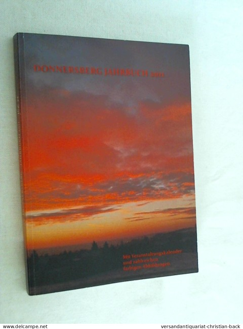 Heimatbuch Für Das Land Um Den Donnersberg - Jahrgang 34 - 2011 - Renania-Palatinat