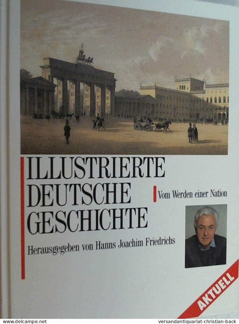 Illustrierte Deutsche Geschichte : Vom Werden Einer Nation. - 4. 1789-1914