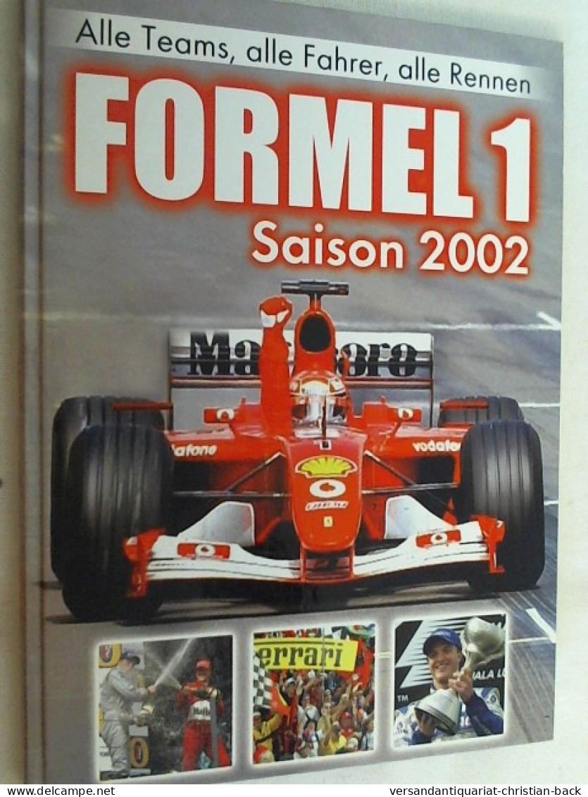 Formel 1 Saison 2002: Alle Teams, Alle Fahrer, Alle Rennen - Sonstige & Ohne Zuordnung