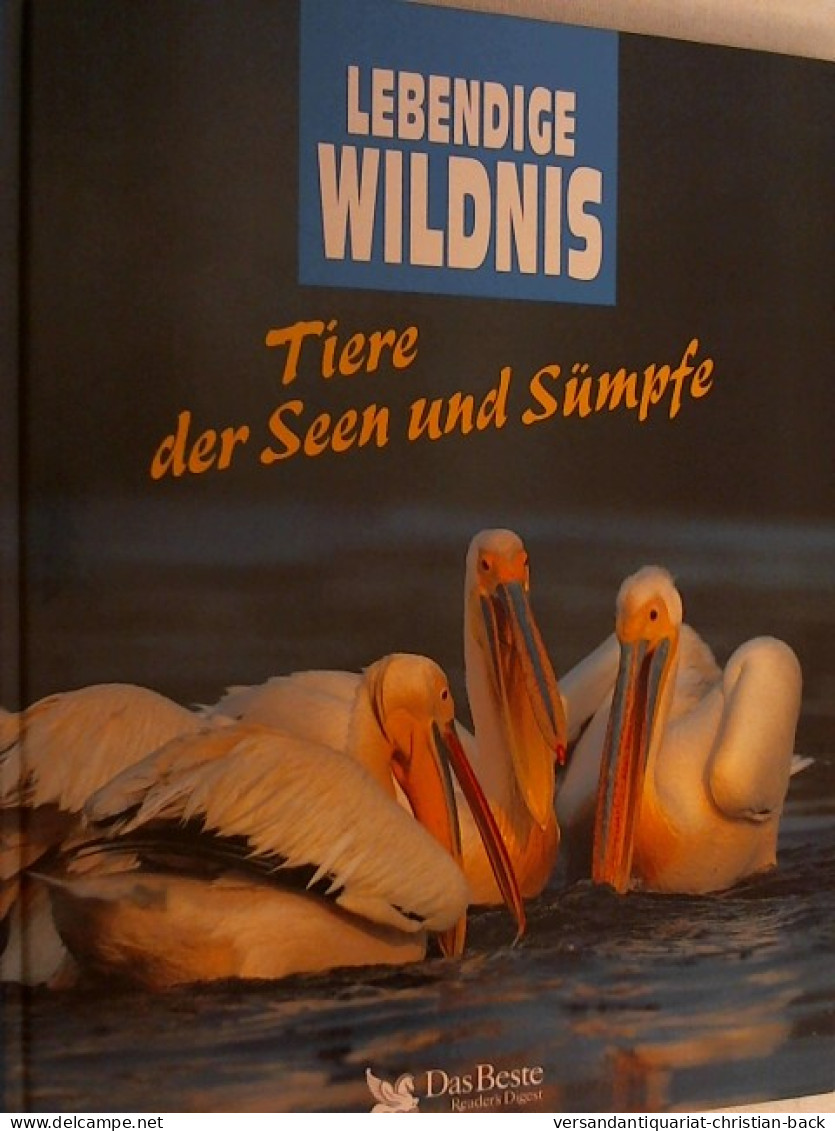 Tiere Der Seen Und Sümpfe : Pelikane, Krokodile, Kampfläufer, Flamingos, Molche, Bisamratten, Kraniche, Libe - Animals