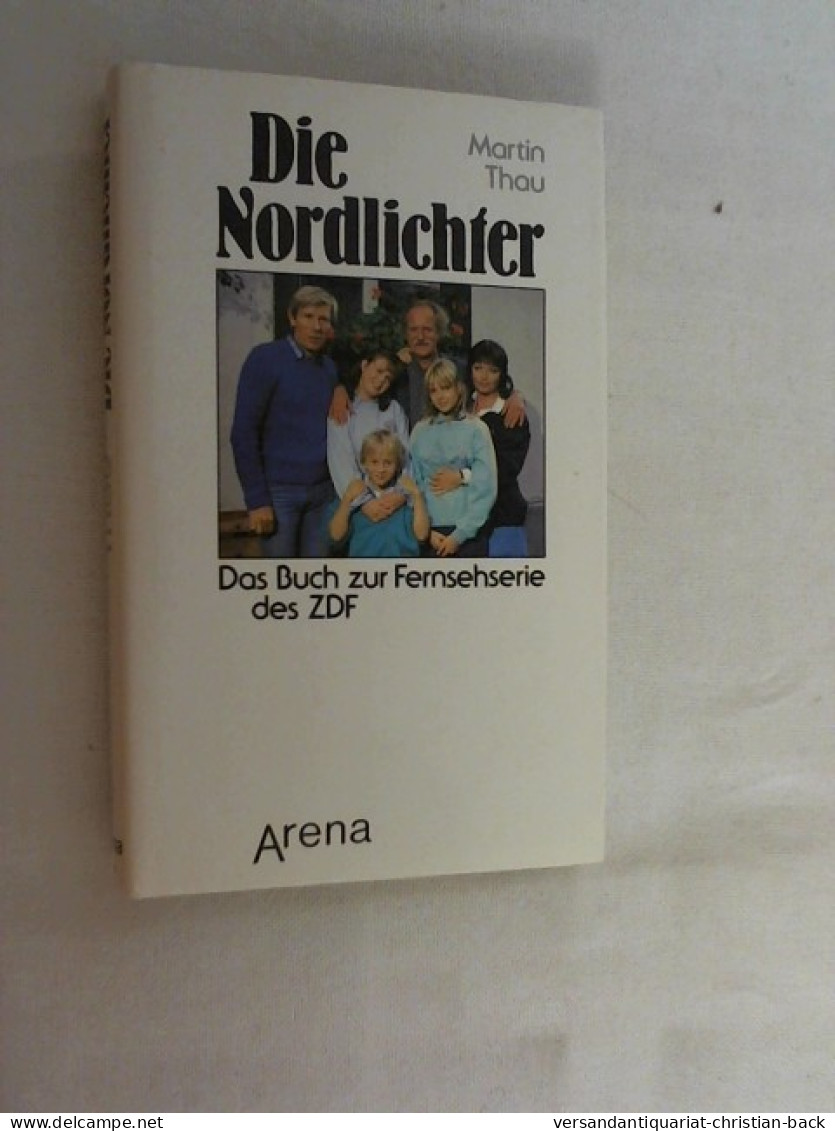 Die Nordlichter : Nach Motiven D. Gleichnamigen ZDF-Serie. - Theater & Drehbücher