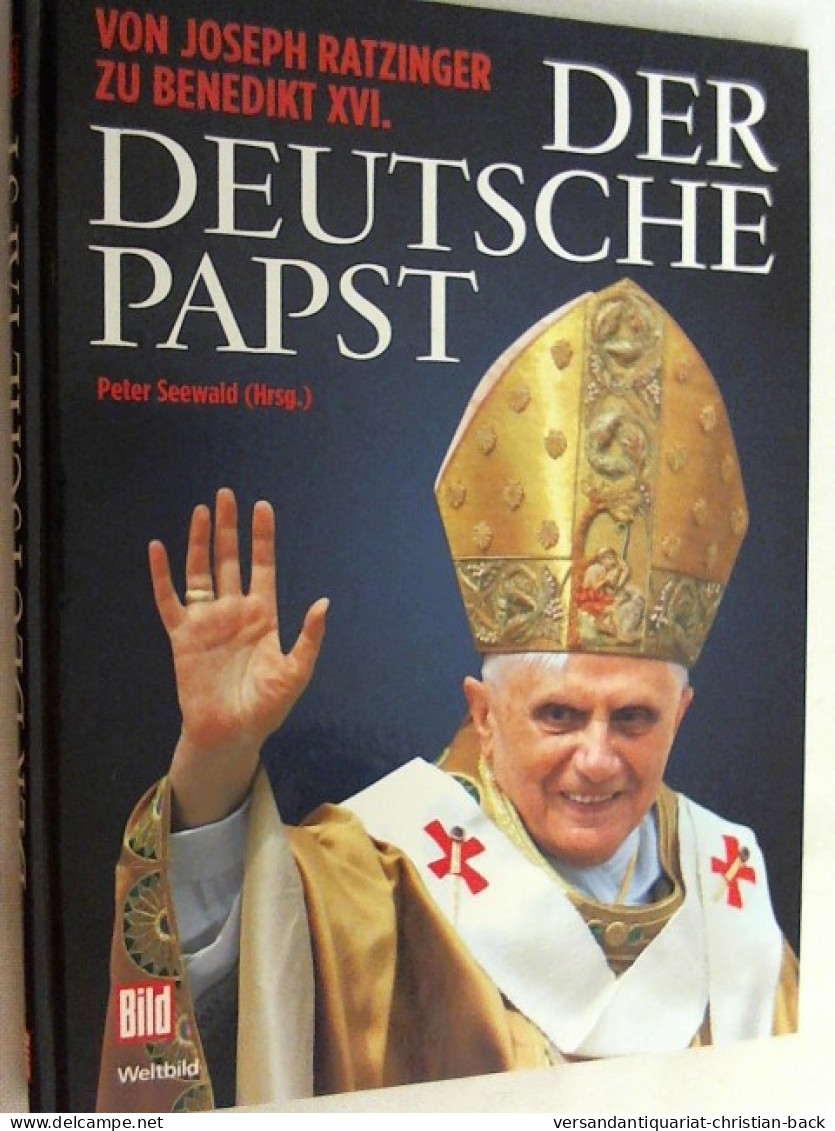 Der Deutsche Papst : Von Joseph Ratzinger Zu Benedikt XVI. - Otros & Sin Clasificación