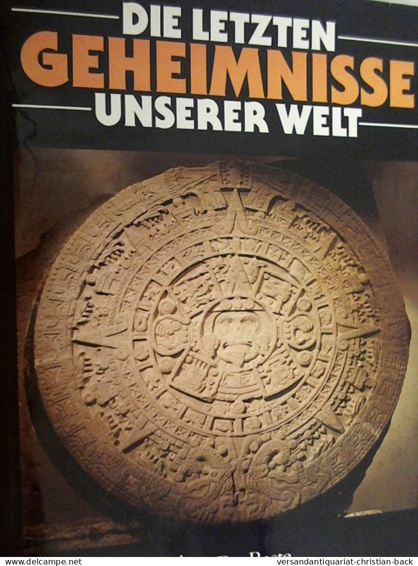 Die Letzten Geheimnisse Unserer Welt. - Arqueología