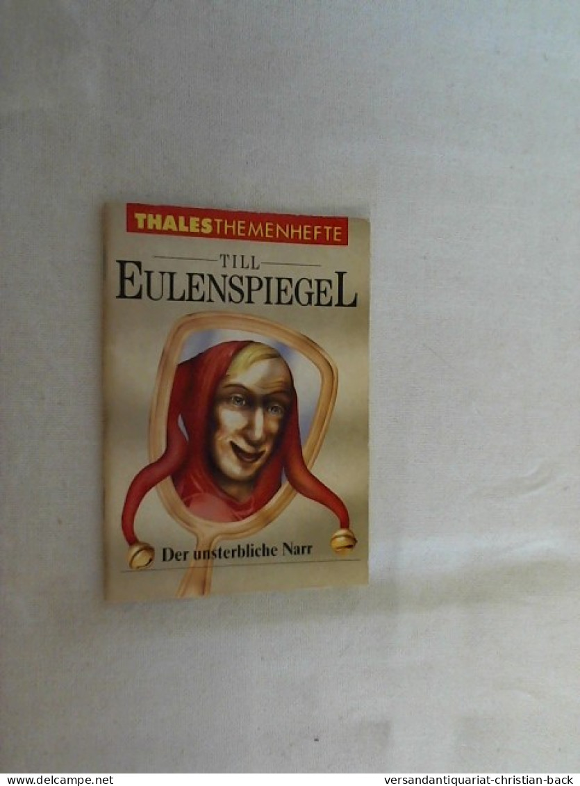 Till Eulenspiegel : Der Unsterbliche Narr. - Märchen