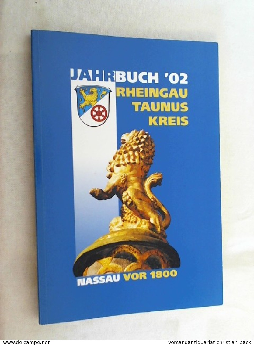 Jahrbuch 2002 Des Rheingau-Taunus-Kreises. Nassau Vor 1800. - Sonstige & Ohne Zuordnung