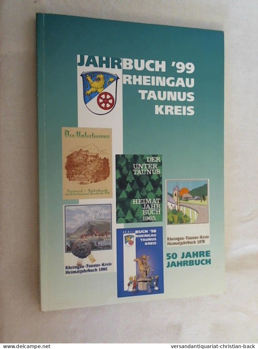 Jahrbuch 1999 Des Rheingau-Taunus-Kreises. Heimatjahrbuch. - Otros & Sin Clasificación