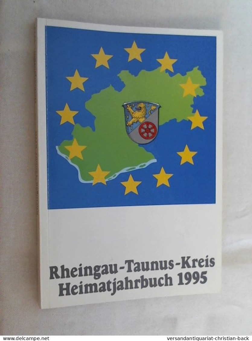 Heimatjahrbuch 1995 Des Rheingau-Taunus-Kreises. - Sonstige & Ohne Zuordnung