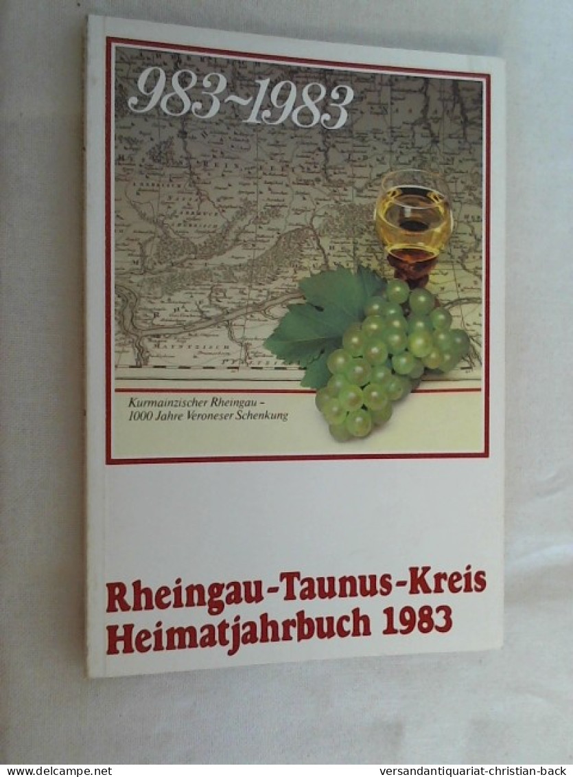 Heimatjahrbuch 1983 Des Rheingau-Taunus-Kreises. - Autres & Non Classés