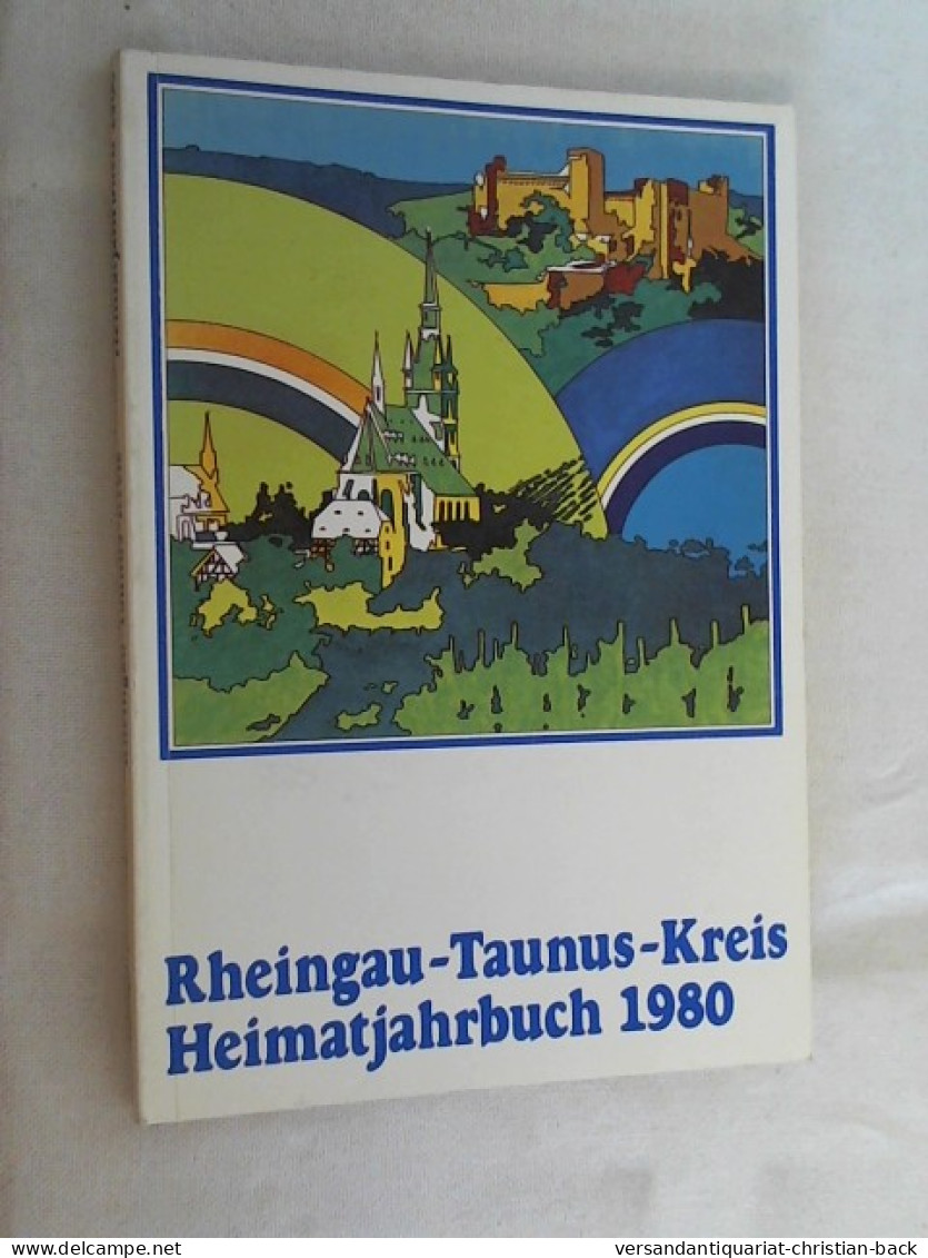 Heimatjahrbuch 1980 Des Rheingau-Taunus-Kreises. - Sonstige & Ohne Zuordnung