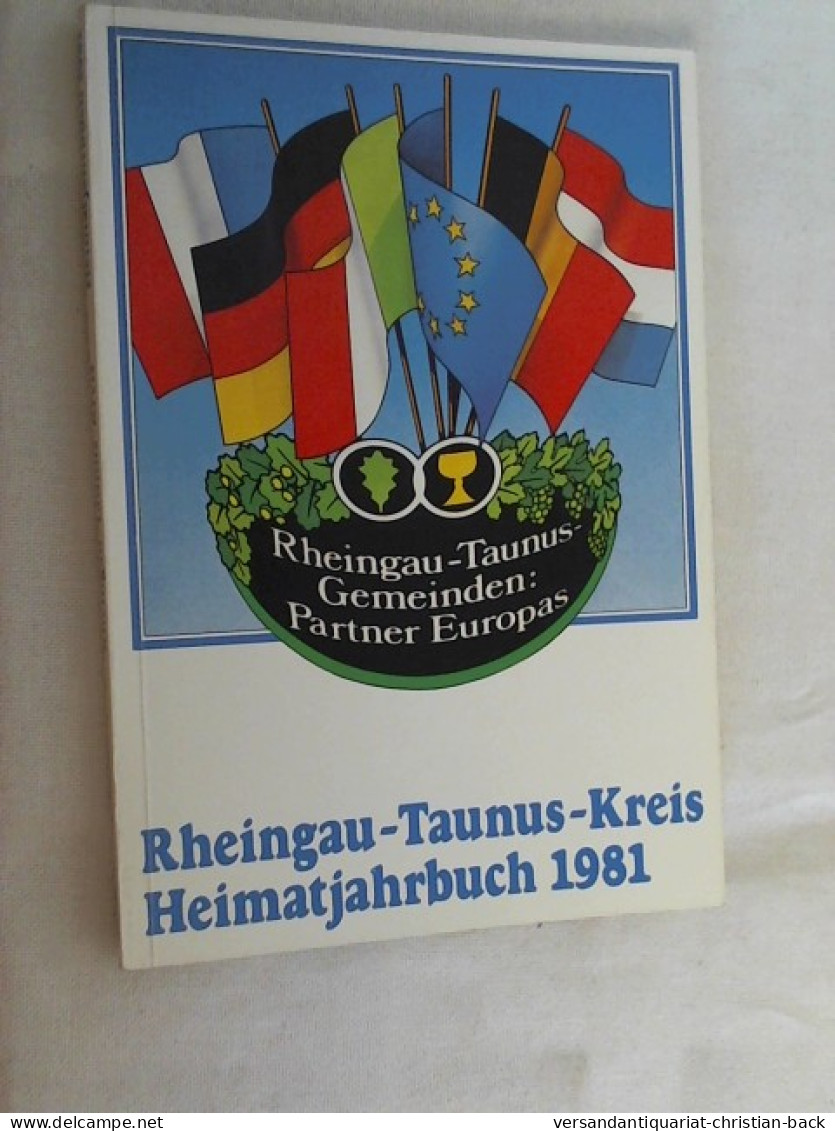 Heimatjahrbuch 1981 Des Rheingau-Taunus-Kreises. - Autres & Non Classés