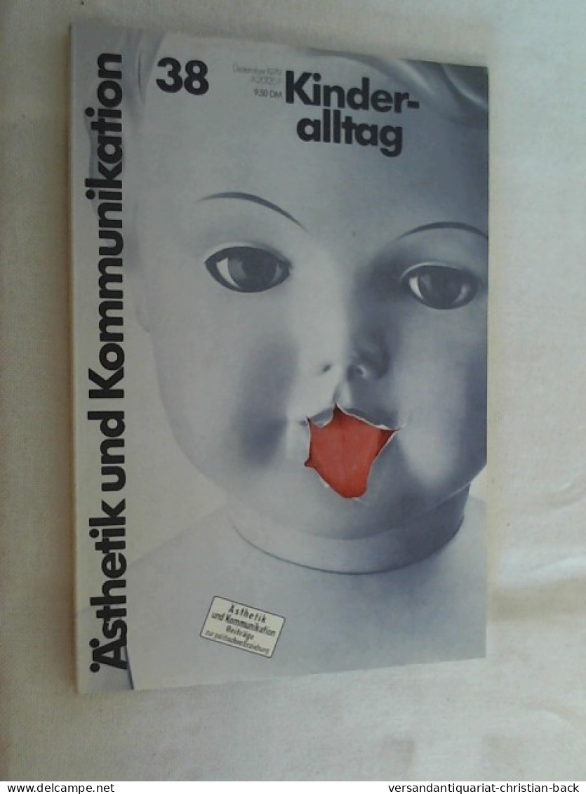 Ästhetik Und Kommunikation - Beiträge Zur Politischen Erziehung: Heft 38, Dezember 1979. - Politik & Zeitgeschichte