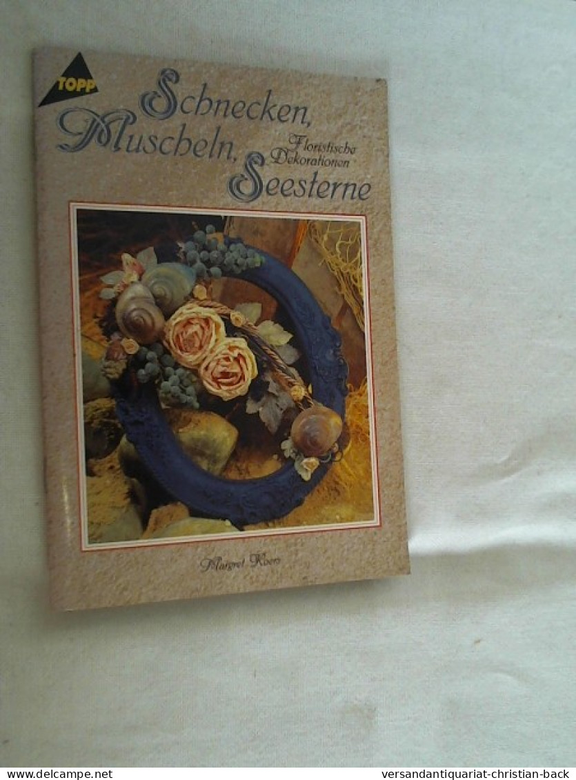 Schnecken, Muscheln, Seesterne : Floristische Dekorationen. - Other & Unclassified