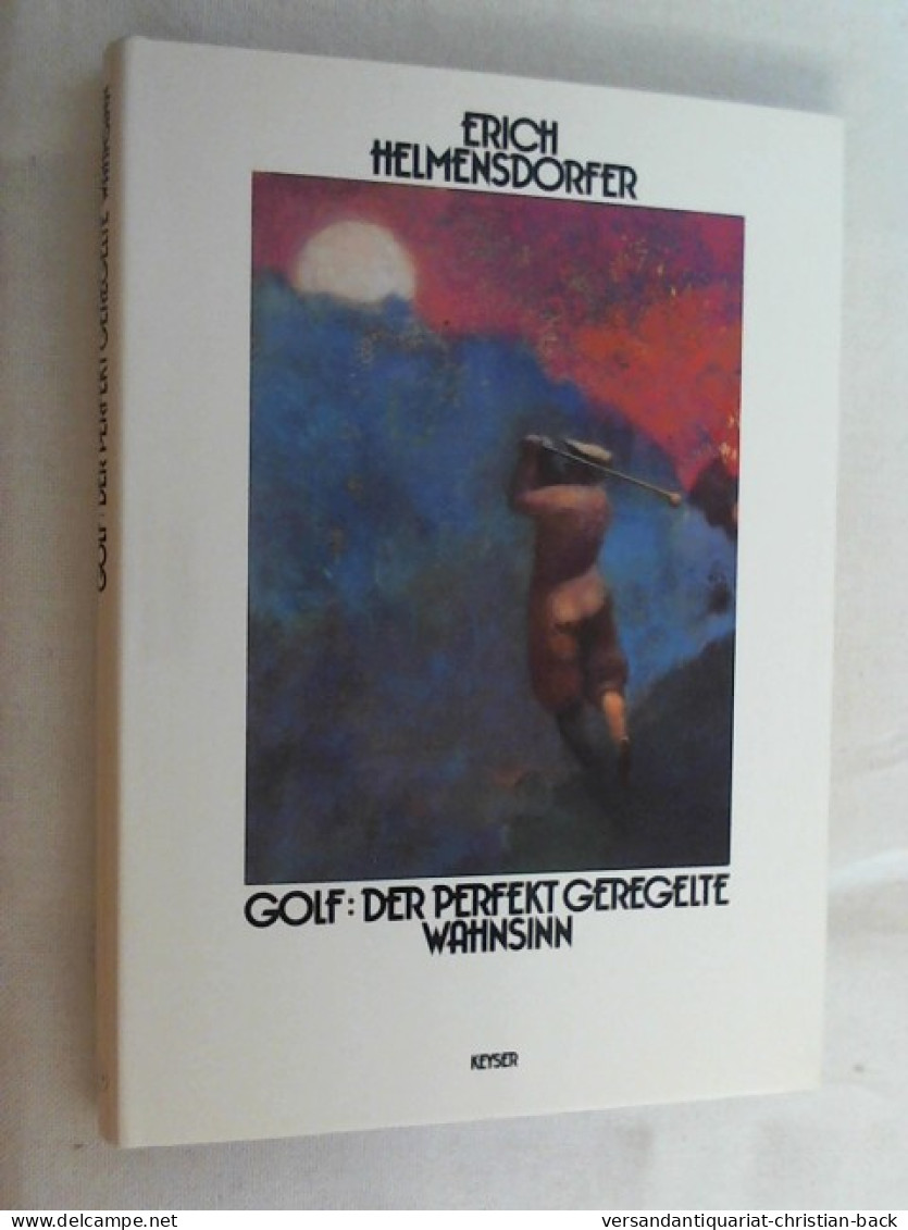 Golf: Der Perfekt Geregelte Wahnsinn : Beim Golf Ist Kein Ding Unmöglich. - Sonstige & Ohne Zuordnung