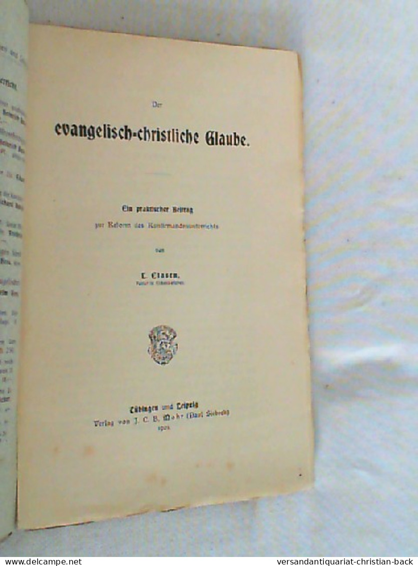 Der Evangelisch Christliche Glaube - Ein Praktischer Beitrag Zur Reform Des Konfirmandenunterrichts - Other & Unclassified