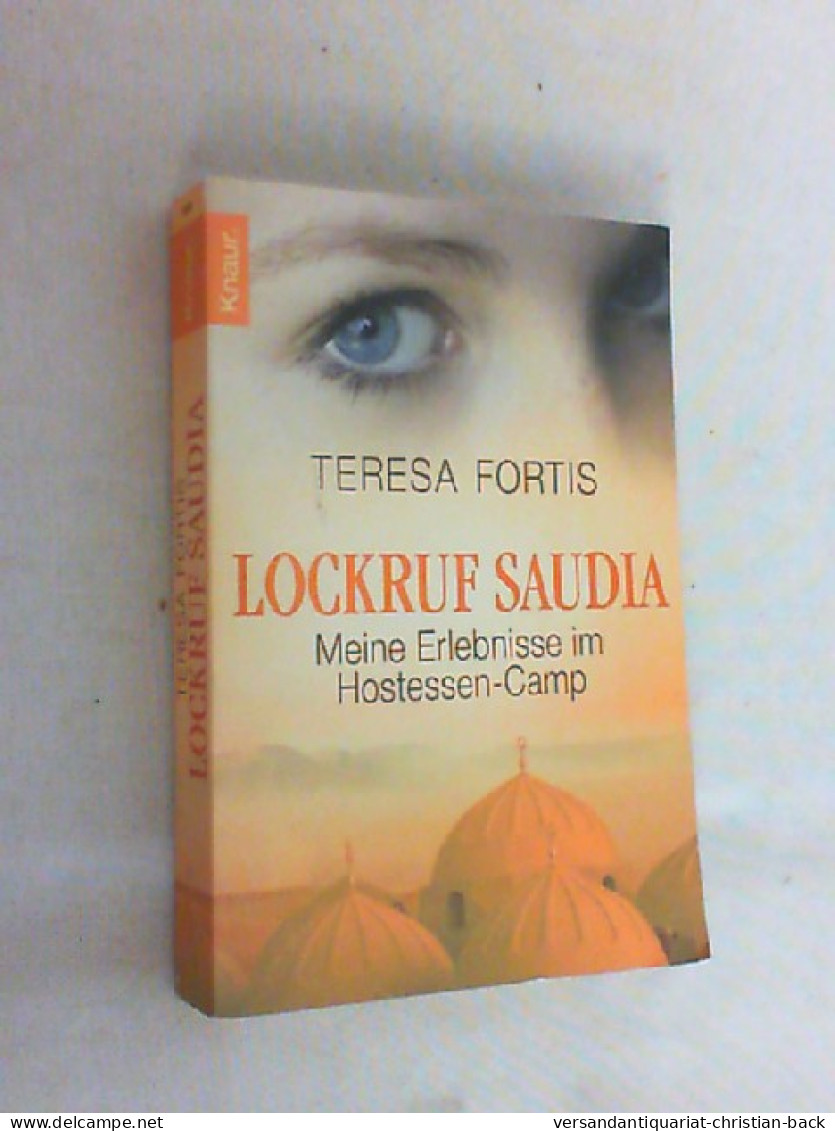 Lockruf Saudia : Meine Erlebnisse Im Hostessen-Camp. - Biografieën & Memoires