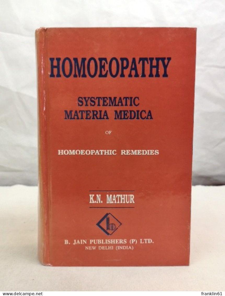 Systematic Materia Medica Of Homoeopathic Remedies. - Health & Medecine