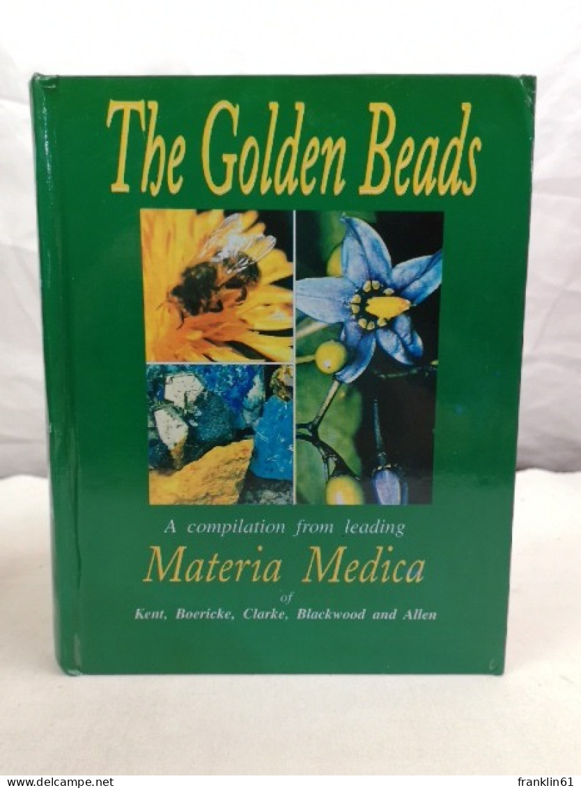 The Golden Beads. A Compilation From Leading Materia Medicas. - Santé & Médecine