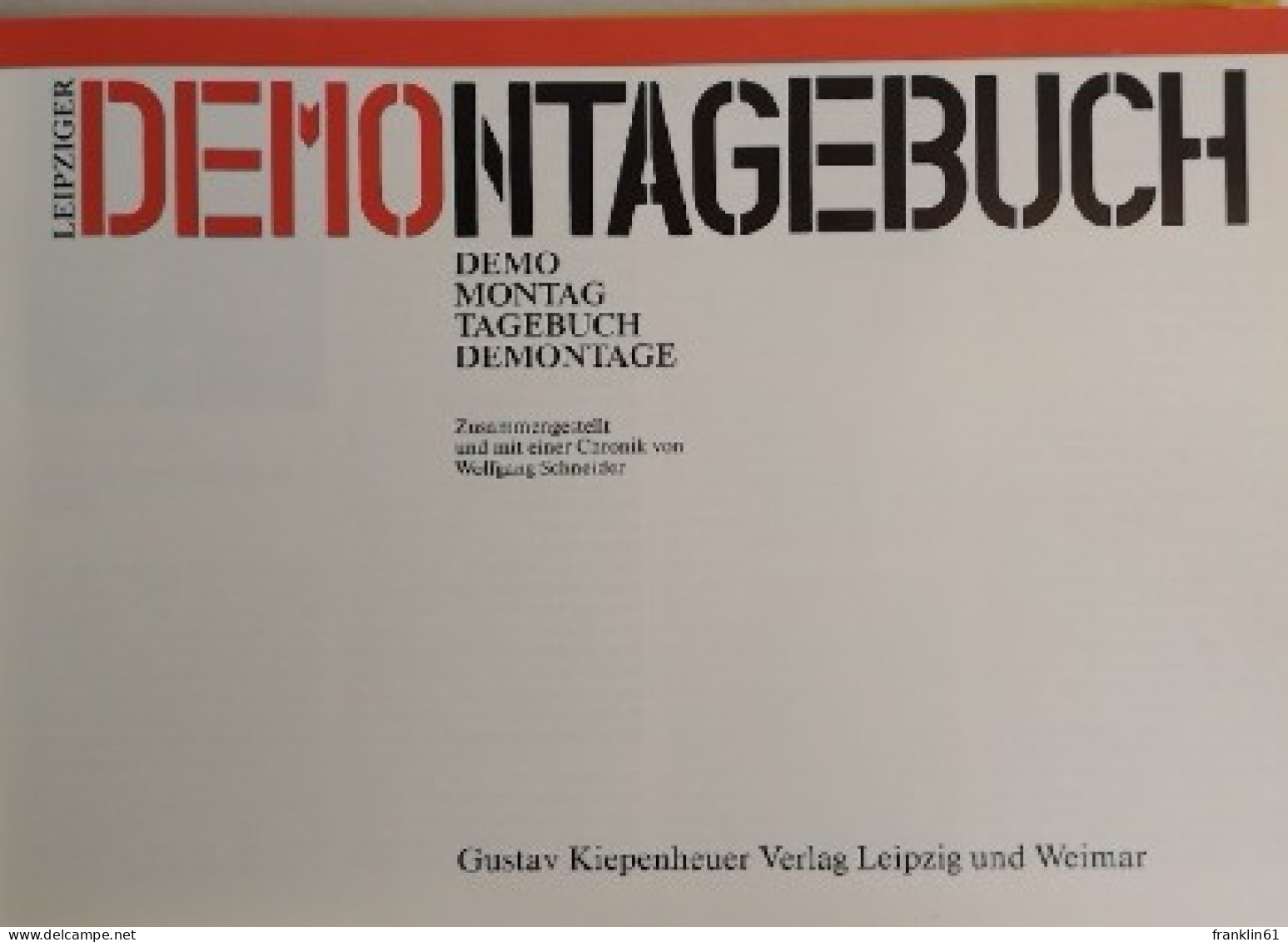 Leipziger Demontagebuch. Demo - Montag - Tagebuch - Demontage - Política Contemporánea