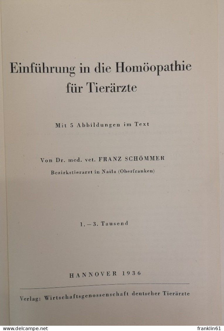 Einführung In Die Homöopathie Für Tierärzte. - Salute & Medicina