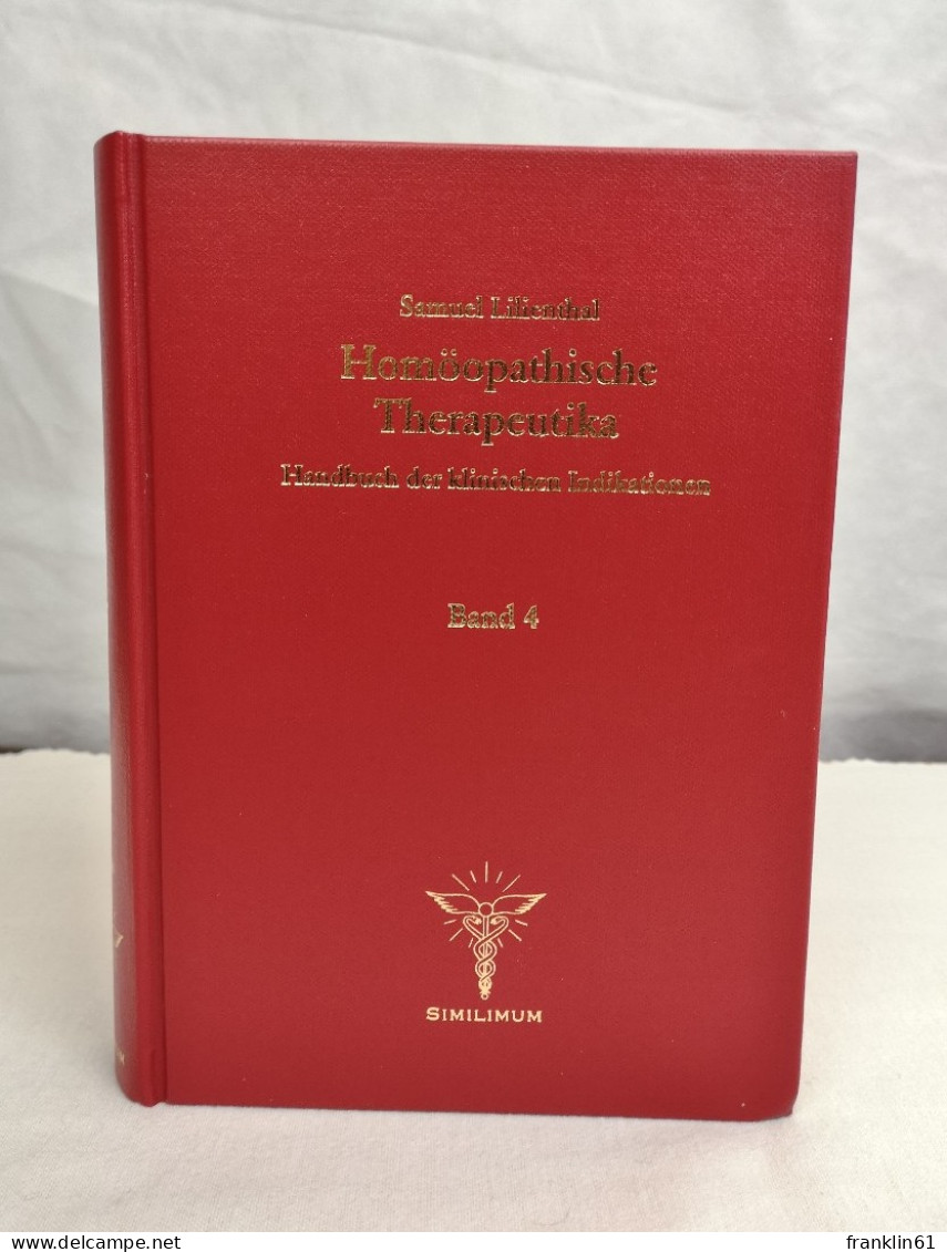 Homöopathische Therapeutika: Handbuch Der Klinischen Indikation. Bd. 4 - Salud & Medicina