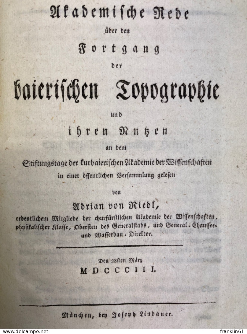 Rede über Den Fortgang Der Baierischen Topographie Und Ihren Nutzen : - Carte Topografiche