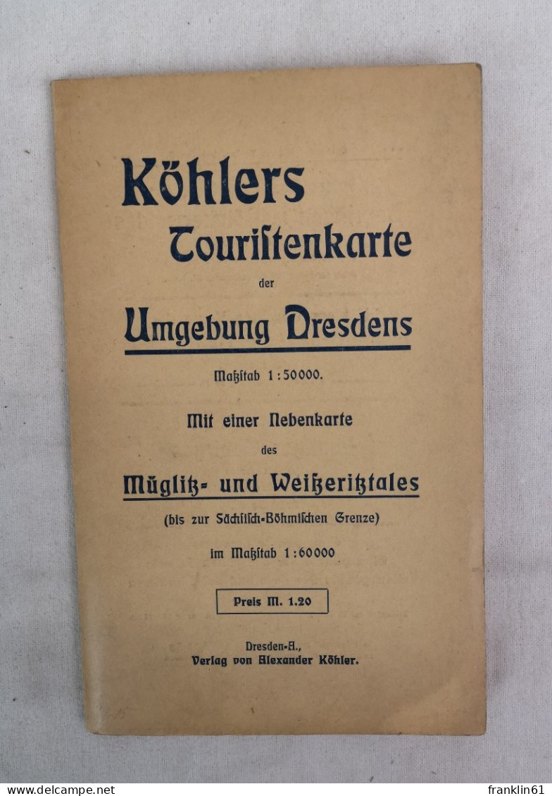 Köhlers Touristenkarte Der Umgebung Dresdens. - Topographical Maps