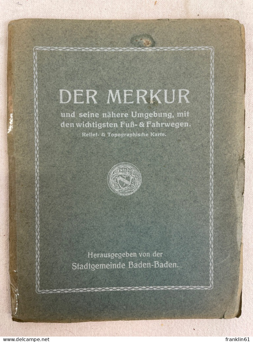 Der Merkur Und Seine Nähere Umgebung, Mit Den Wichtigsten Fuß- & Fahrwegen. - Topographische Kaarten