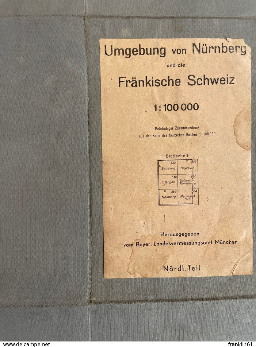 Umgebung Von Nürnberg Und Fränkische Schweiz 1 : 100 000. - Carte Topografiche