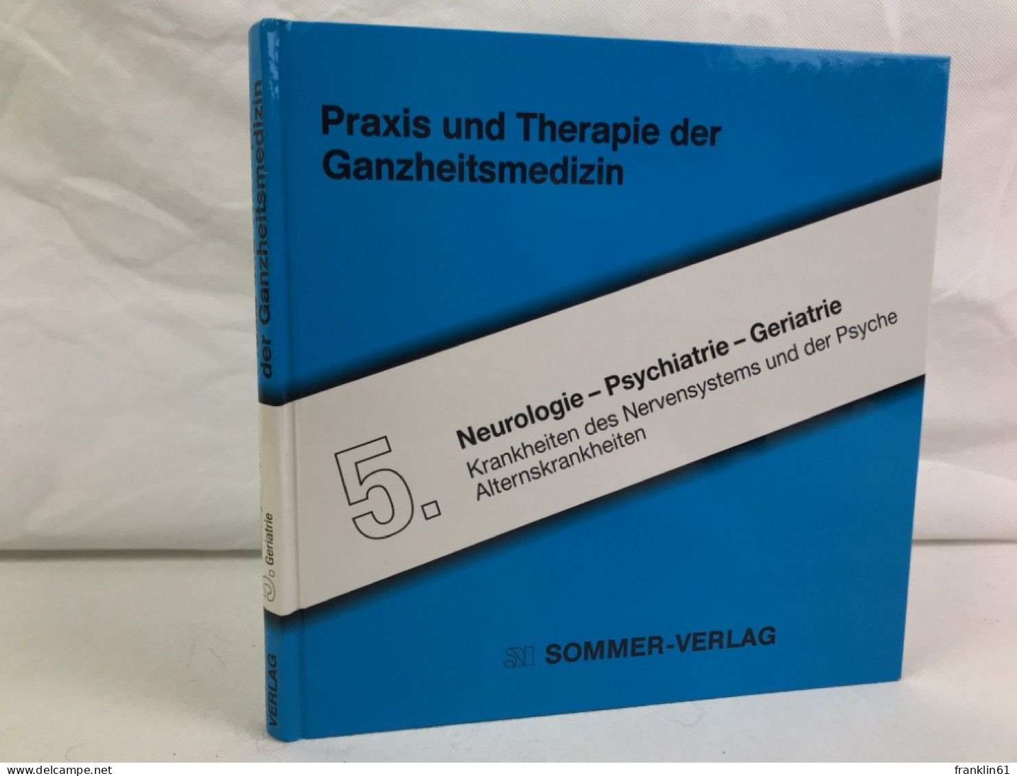 Praxis Und Therapie Der Ganzheitsmedizin; Band 5. - Medizin & Gesundheit