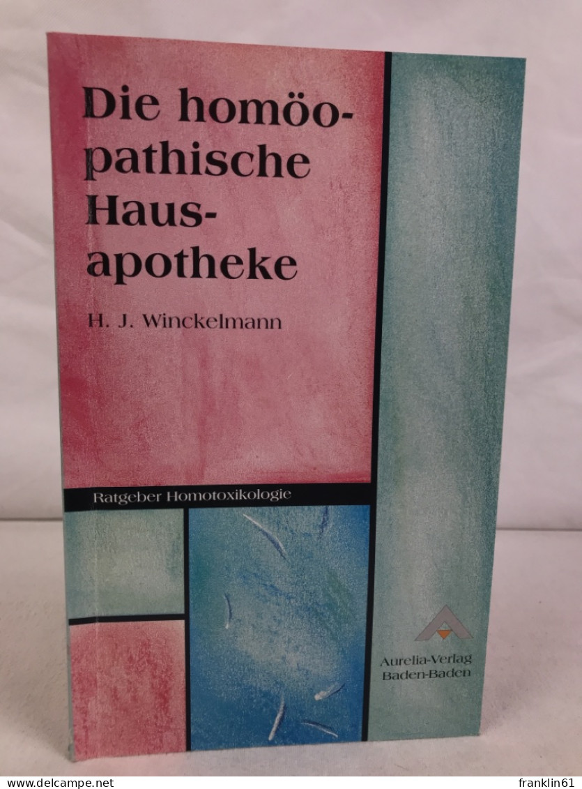 Die Homöopatische Hausapotheke. - Health & Medecine