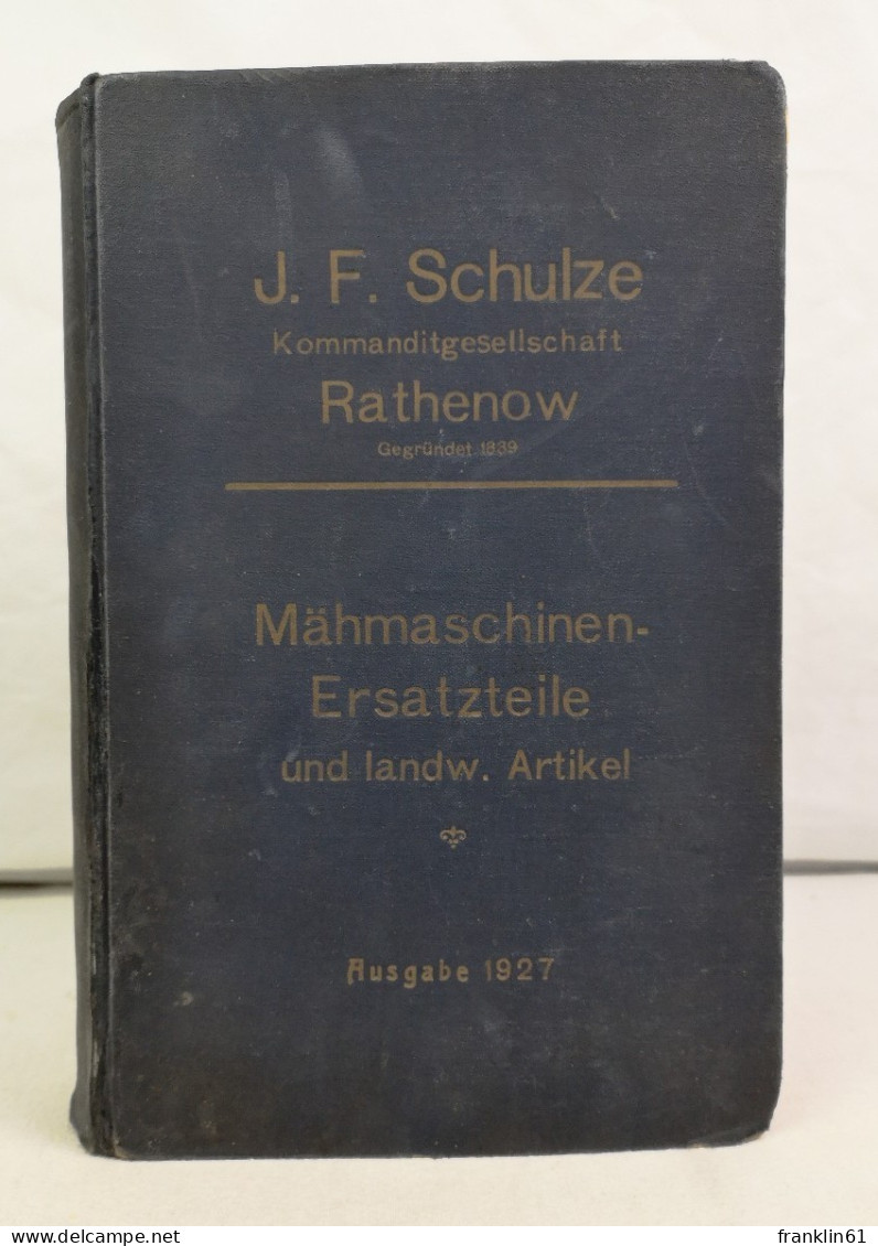 Mähmaschinen-Ersatzteile Und Landw. Artikel. Ausgabe 1927 - Politik & Zeitgeschichte