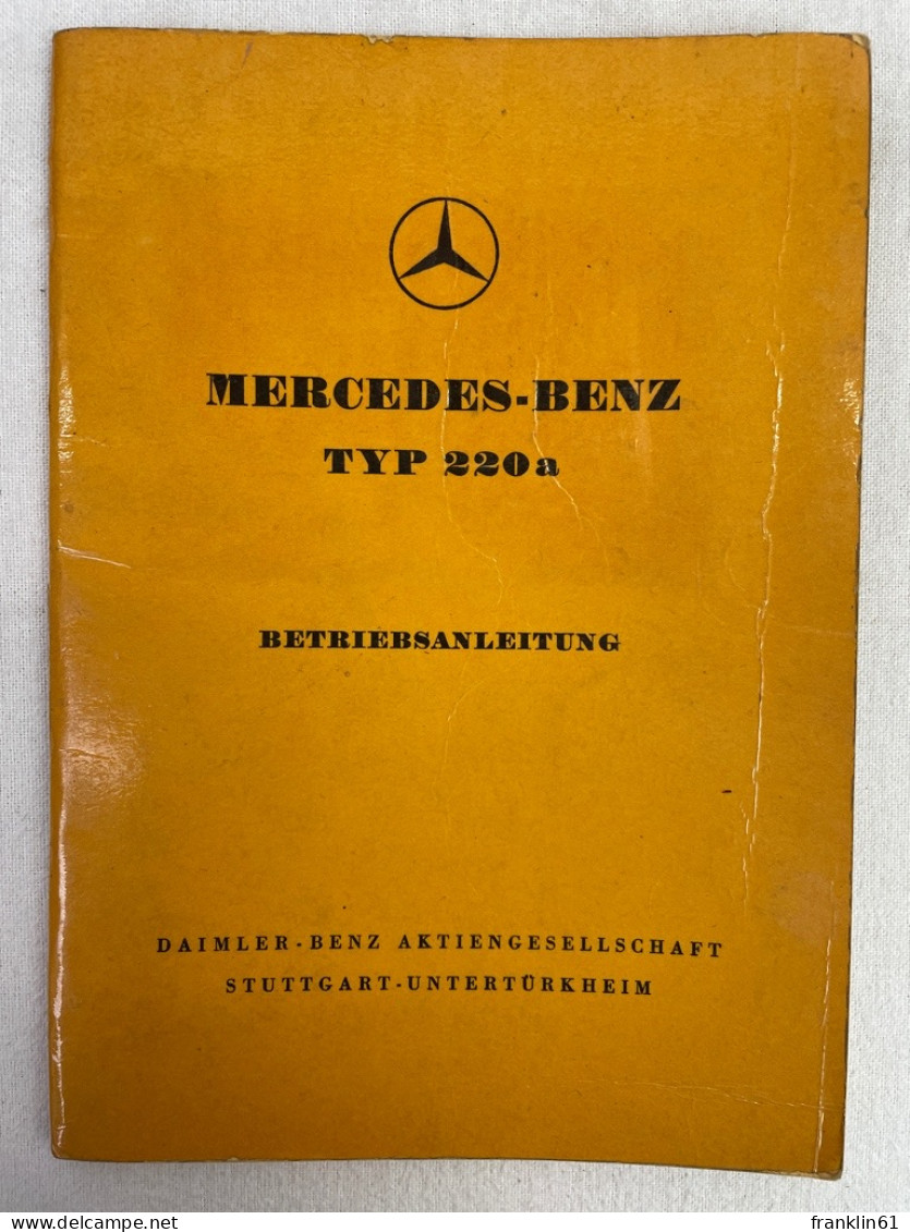 Mercedes-Bent Typ 220a Betriebsanleitung. - Transporte