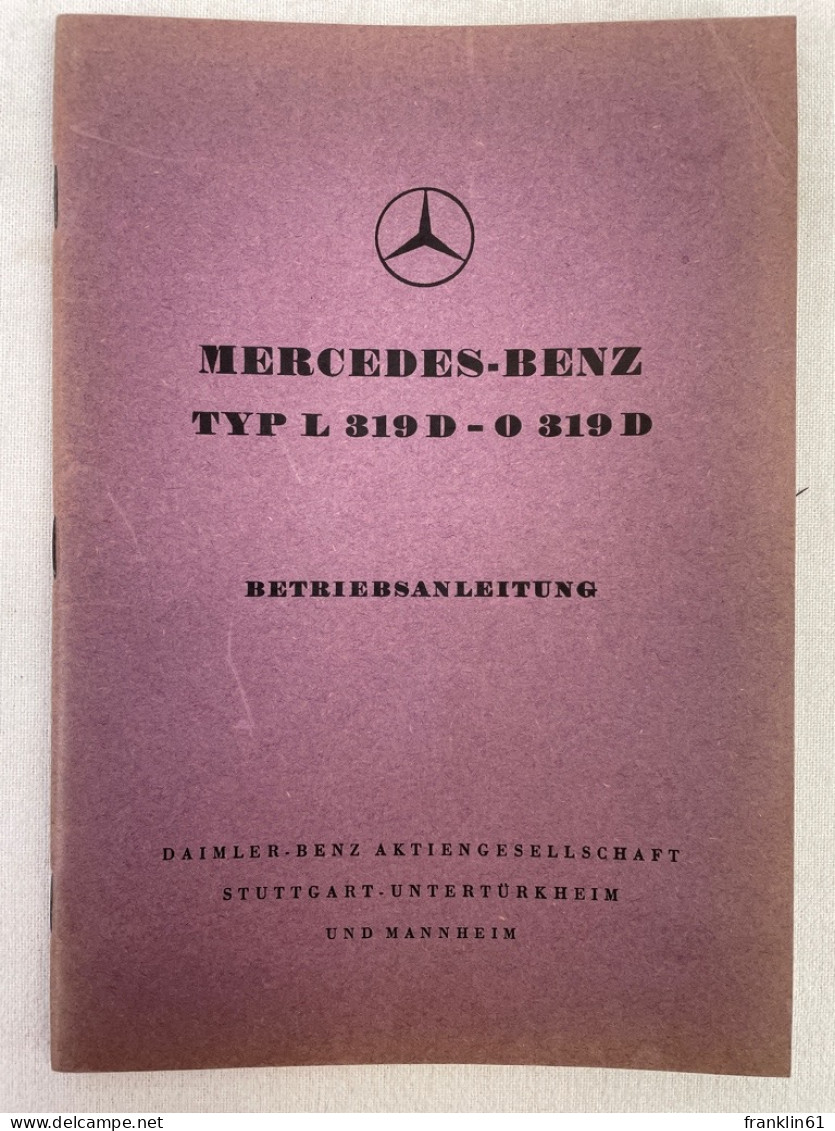 Mercedes-Benz Typ L 319 D - O 319 D. Betriebsanleitung. - Trasporti