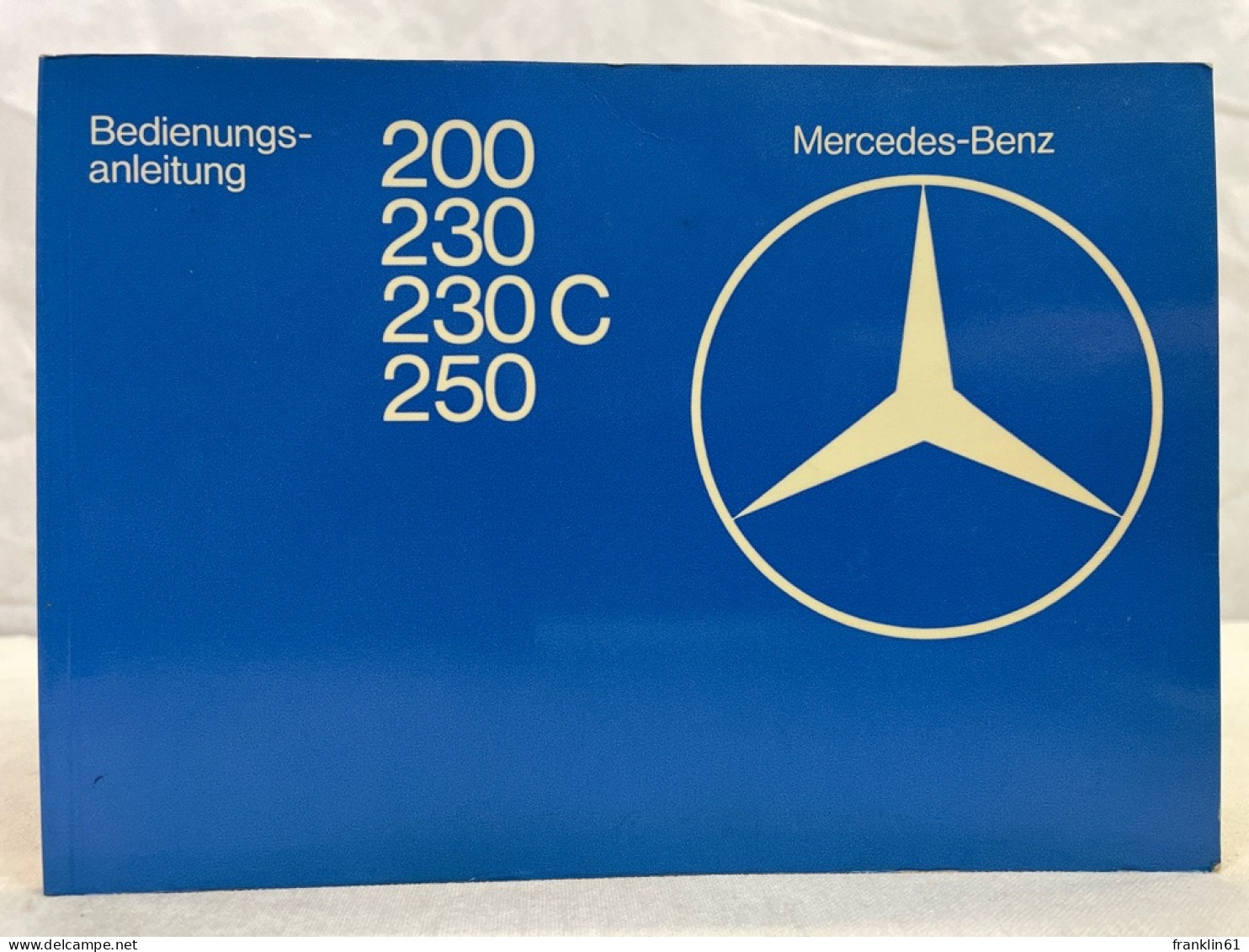 Mercedes-Benz 200, 230, 230 C, 250. Bedienungsanleitung. - Verkehr