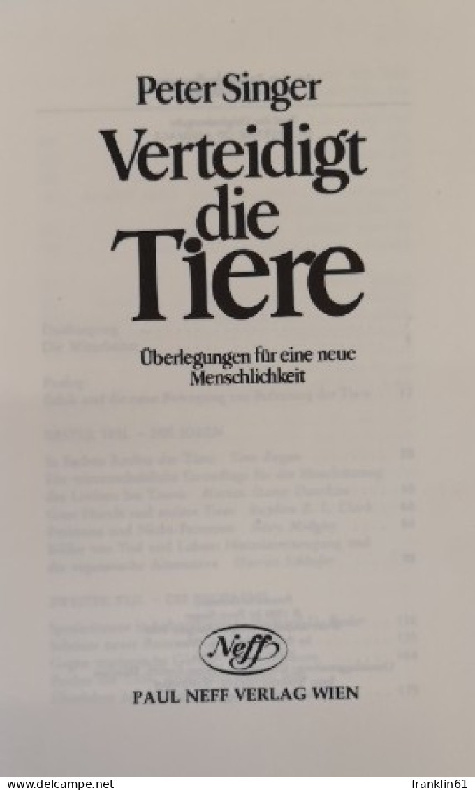 Verteidigt Die Tiere. Überlegungen Für Eine Neue Menschlichkeit. - Other & Unclassified