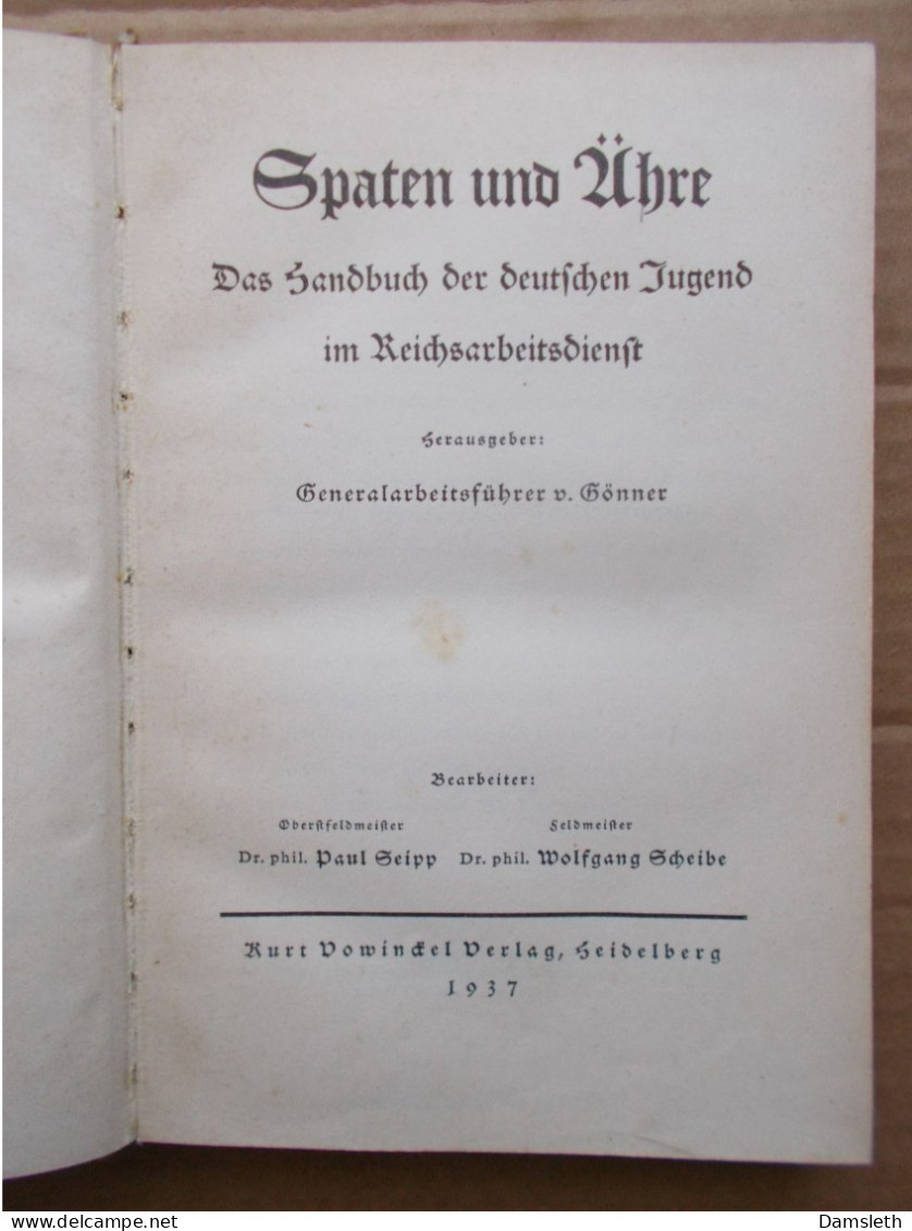 NS Deutschland 1937; Spaten Und Aehre; RAD Reichsarbeitsdienst; Handbuch / Handbook; Photos; NSDAP - 5. Guerras Mundiales