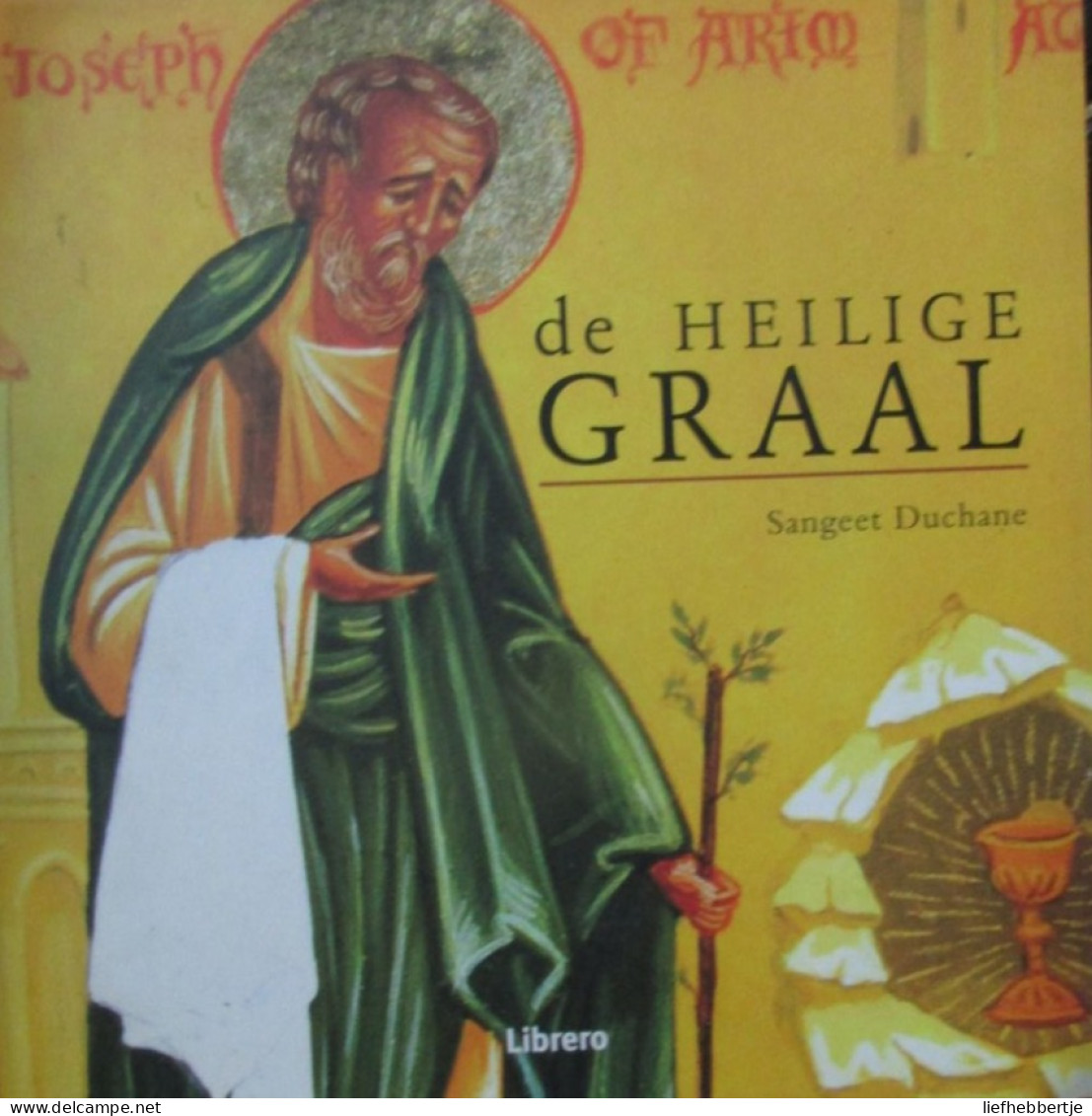 De Heilige Graal - Door S. Duchane - 2006 - Religion & Esotérisme