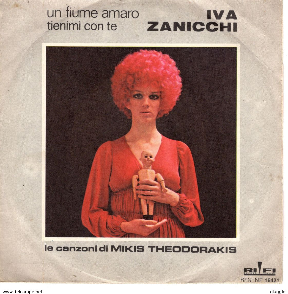 °°° 529) 45 GIRI - IVA ZANICCHI - UN FIUME AMARO / TIENIMI CON TE °°° - Other - Italian Music