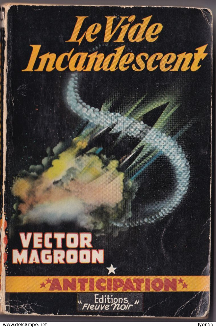 Le Vide Incandescent Vector Magroon  Anticipation Fleuve Noir N° 76   1956 - Fleuve Noir
