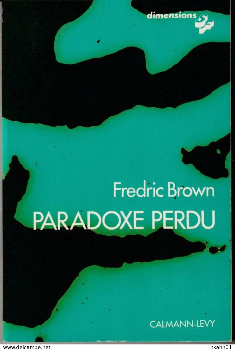 CALMANN-LEVY-DIMENSIONS " PARADOXE PERDU " FREDRIC BROWN  DE 1974 - Calmann-Lévy Dimensions