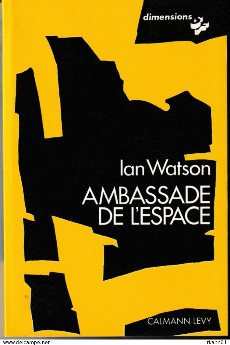 CALMANN-LEVY-DIMENSIONS " AMBASSADE DE L ESPACE " IAN WATSON  DE 1979 - Calmann-Lévy Dimensions