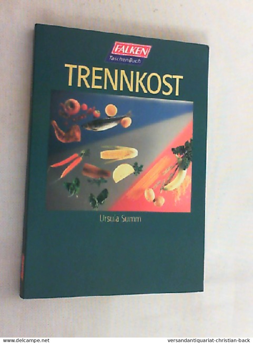 Trennkost. - Eten & Drinken