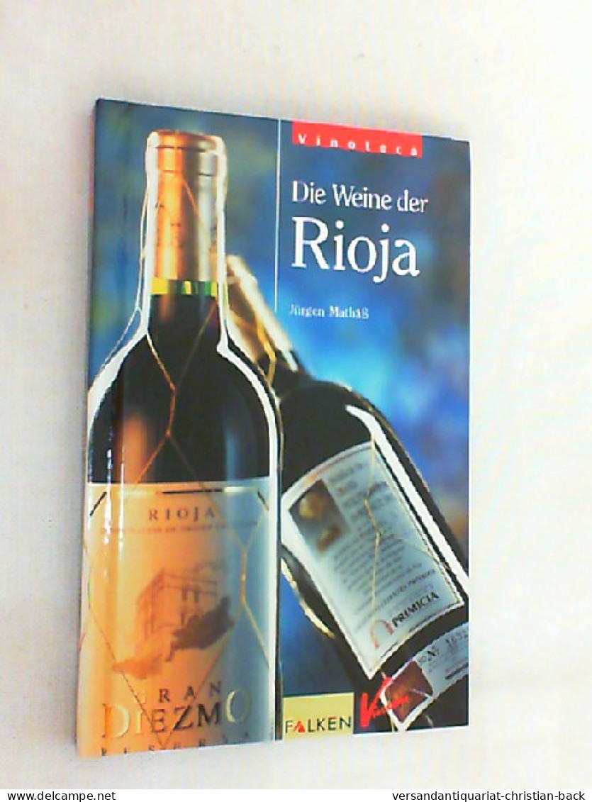 Die Weine Der Rioja. - Essen & Trinken