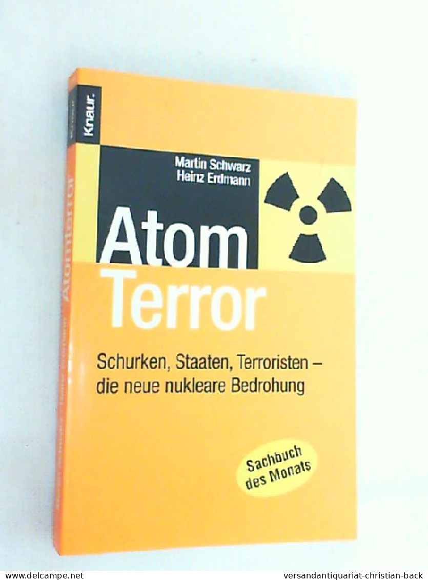 Atomterror : Schurken, Staaten, Terroristen - Die Neue Nukleare Bedrohung. - Hedendaagse Politiek