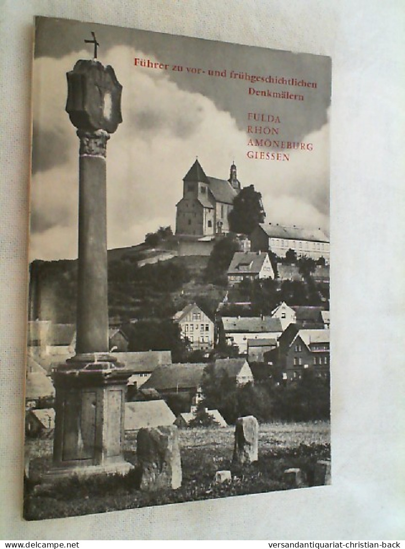 Führer Zu Vor- Und Frühgeschichtlichen Denkmälern; Teil: Bd. 1., Fulda, Rhön, Amöneburg, Giessen. - Arqueología