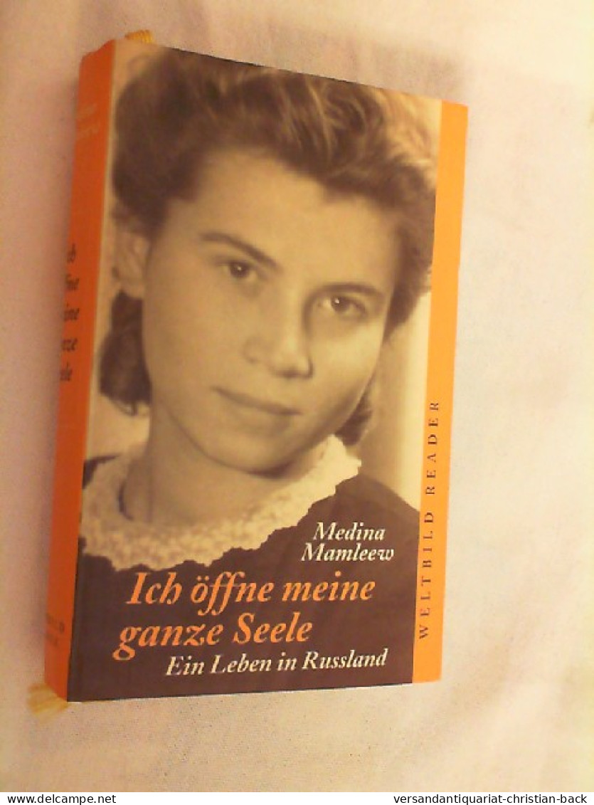 Ich öffne Meine Ganze Seele : Ein Leben In Russland. - Biografía & Memorias