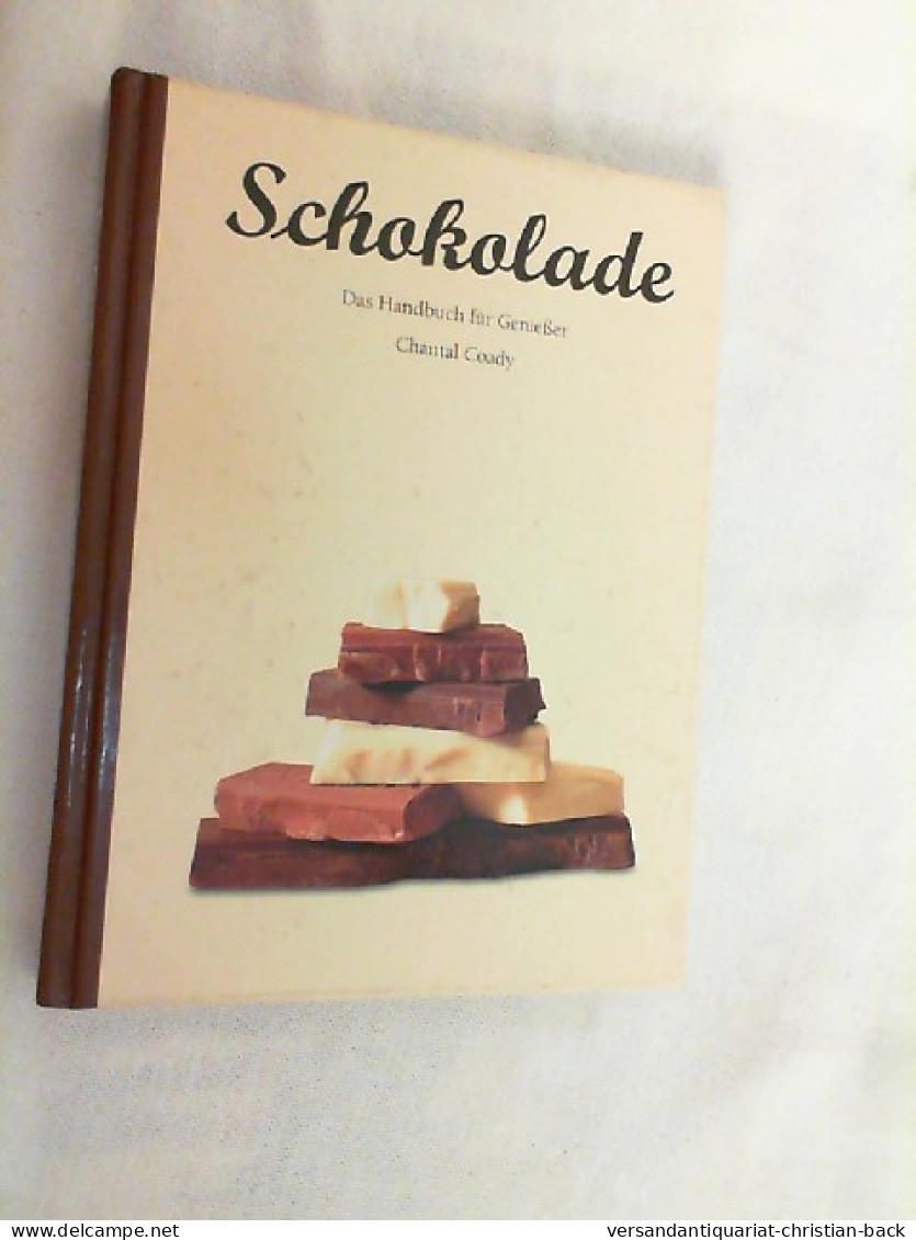 Schokolade : Das Handbuch Für Geniesser. - Comidas & Bebidas